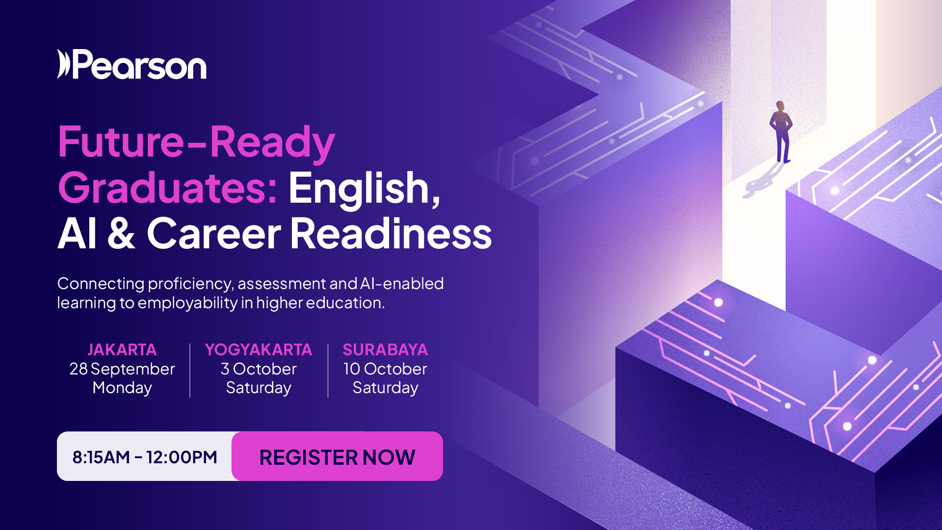 Future-Ready Graduates: English, AI & Career Readiness — Pearson Day, Jakarta 28 September, Yogyakarta 3 October, Surabaya 10 October, 8:15AM–12:00PM